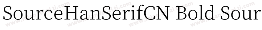 SourceHanSerifCN Bold SourceHanSeri字体转换